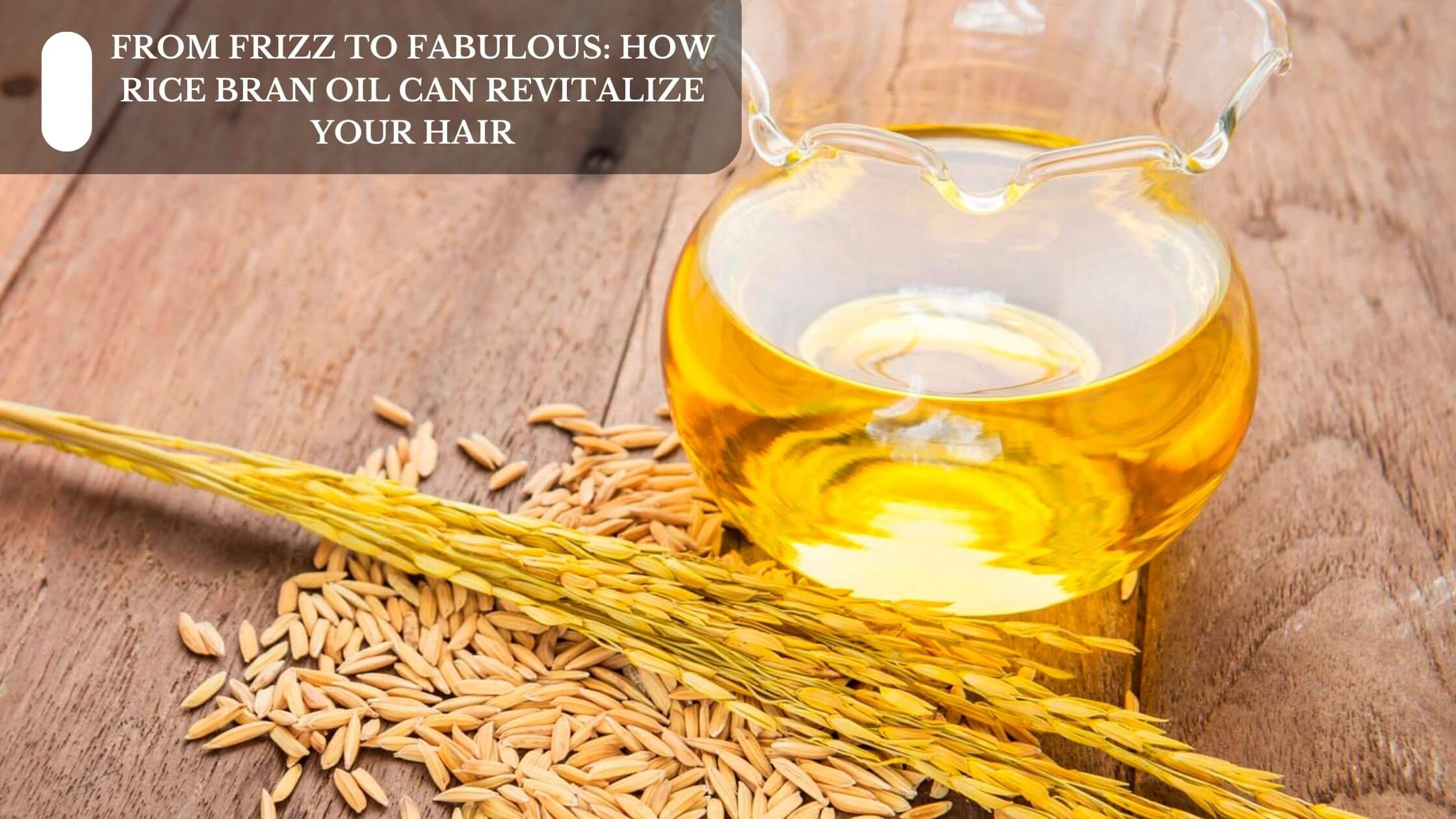 Rice bran deals oil for hair