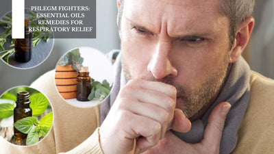 Phlegm Fighters: Essential Oils Remedies For Respiratory Relief