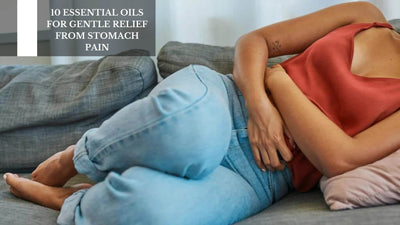 10 Essential Oils For Gentle Relief From Stomach Pain