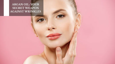 Argan Oil: Your Secret Weapon Against Wrinkles