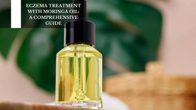 Eczema Treatment With Moringa Oil: A Comprehensive Guide