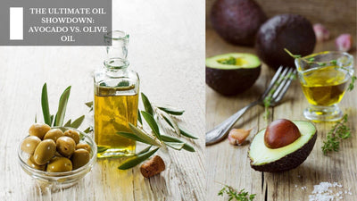 The Ultimate Oil Showdown: Avocado vs. Olive Oil