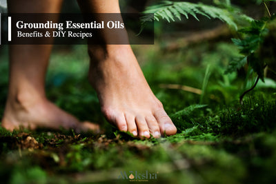 Essential oils for Grounding I Benefits and How to Ground